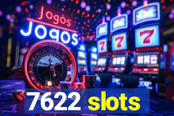 7622 slots